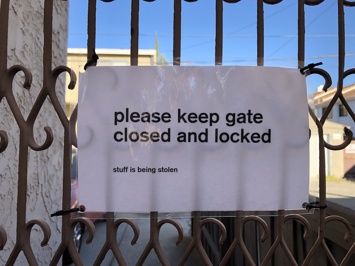 please keep gate closed and locked stuff is being stolen